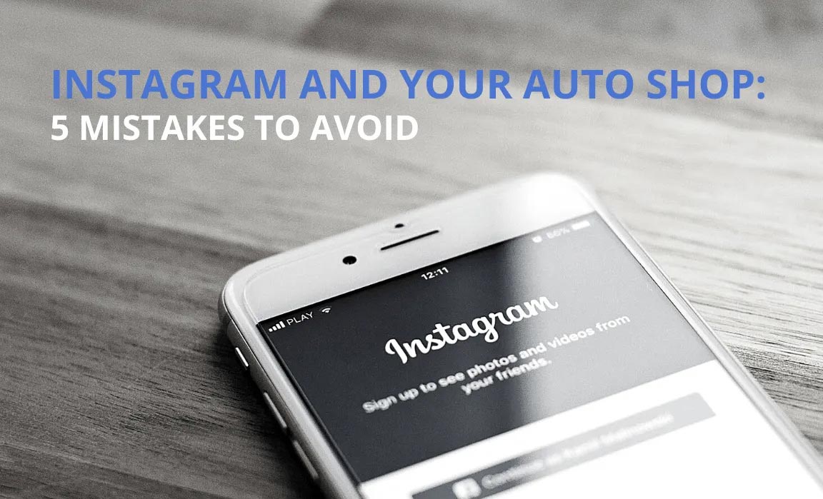 Instagram and Your Auto Shop: 5 Mistakes to Avoid - CarBuff Network